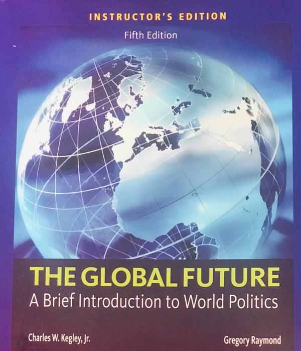 World Politics 5th edition 洋書 World Politics: Interests, Interactions, Institutions