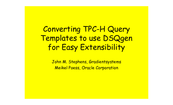 (PDF) Converting TPC-H Query Templates to Use DSQGEN for Easy Extensibility