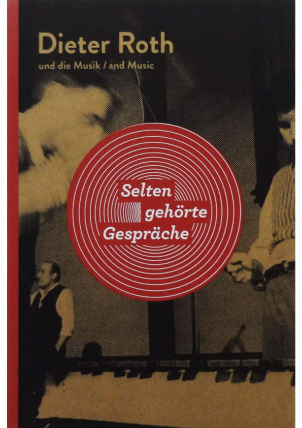 (PDF) Dieter Roth and Music: Selten gehörte Gespräche