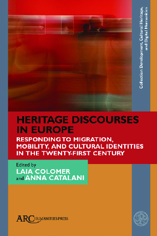 (PDF) Heritage Discourses in Europe: Responding to Migration, Mobility ...