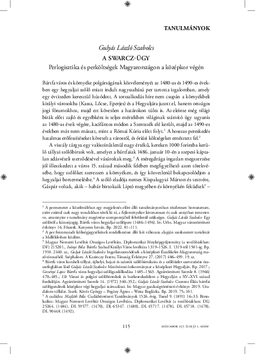A Swarcz-ügy. Perlogisztika és perköltségek Magyarországon a középkor végén. (The Swarcz Case. The Logistics and Costs of Litigation in Late Medieval Hungary)
