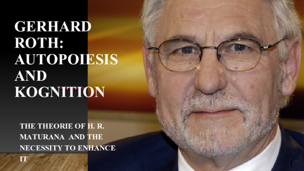 (PDF) My Slides of GERHARD ROTH: AUTOPOIESIS AND KOGNITION THE THEORIE ...