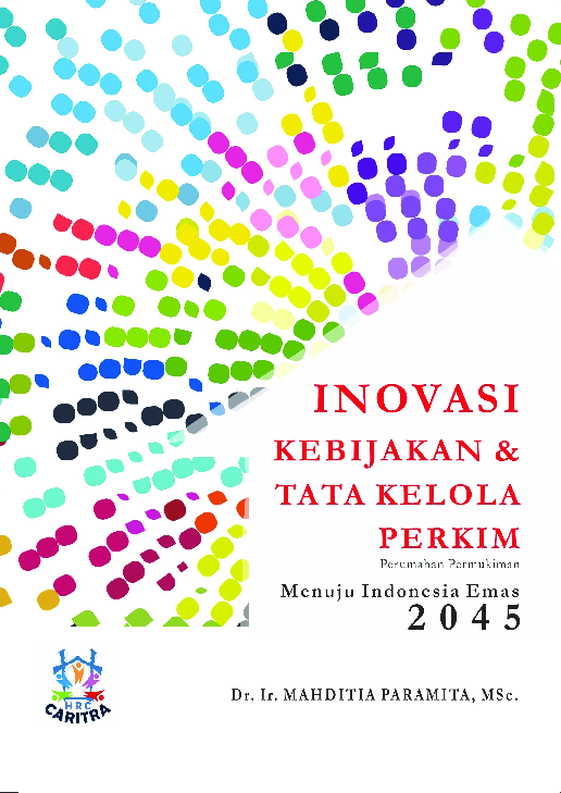 (PDF) INOVASI KEBIJAKAN & TATA KELOLA PERKIM Menuju Indonesia Emas 2045