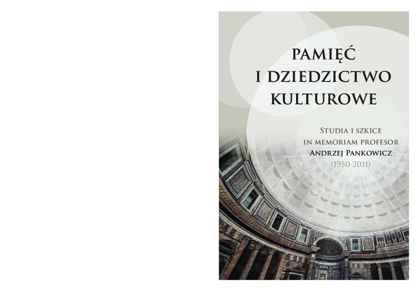 (PDF) Pamięć i dziedzictwo kulturowe: Studia i szkice in memoriam ...