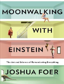 PDF) Moonwalking with Einstein the art and science of remembering ...
