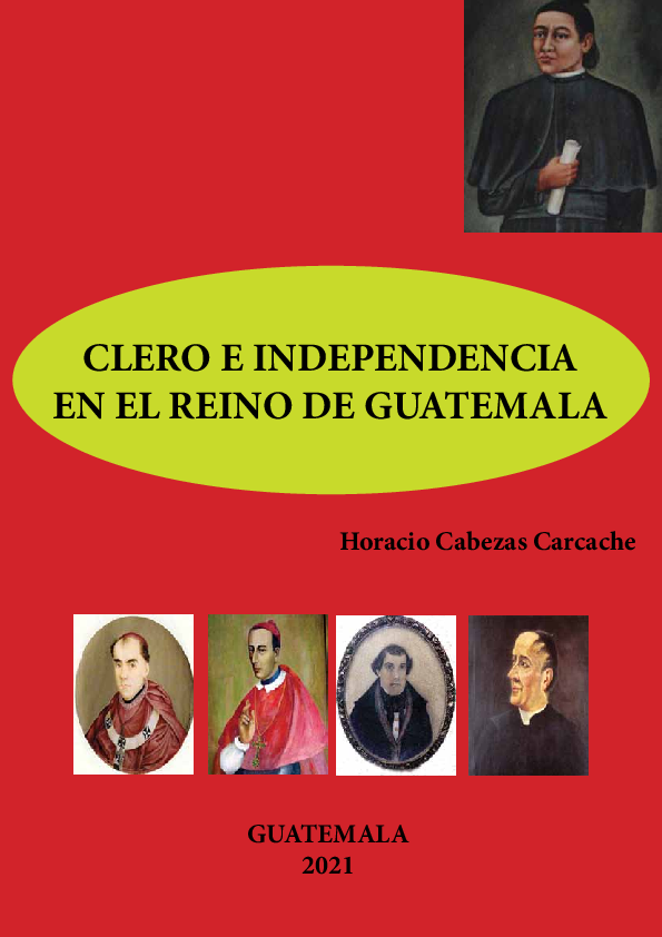 (PDF) CLERO E INDEPENDENCIA EN EL REINO DE GUATEMALA Horacio Cabezas