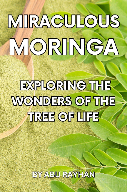 (PDF) Miraculous Moringa: Exploring the Wonders of the Tree of Life