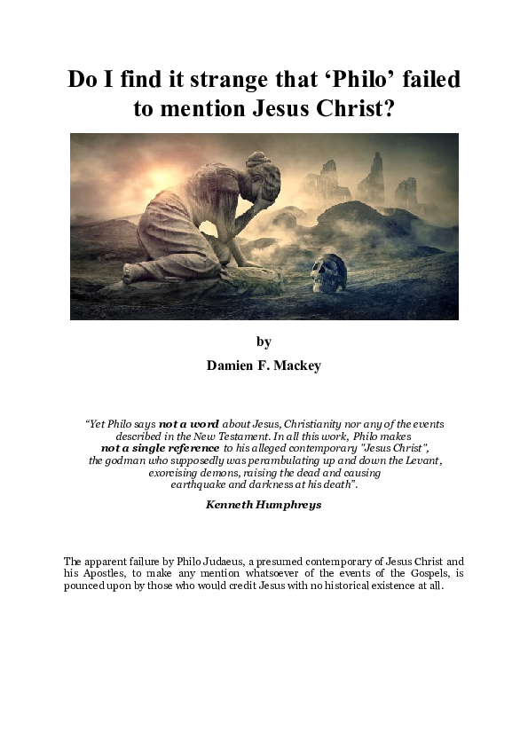 Do I find it strange that ‘Philo’ failed to mention Jesus Christ?