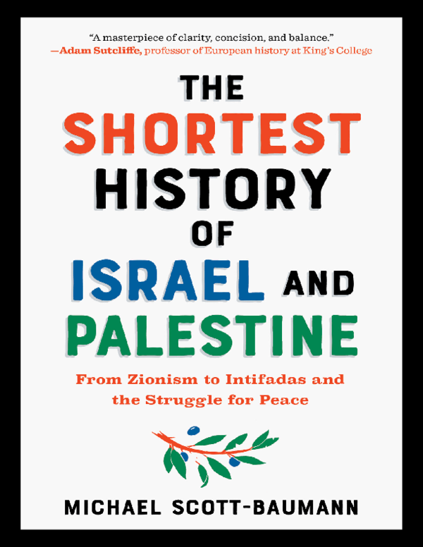 (PDF) The Shortest History of Israel and Palestine: From Zionism to ...