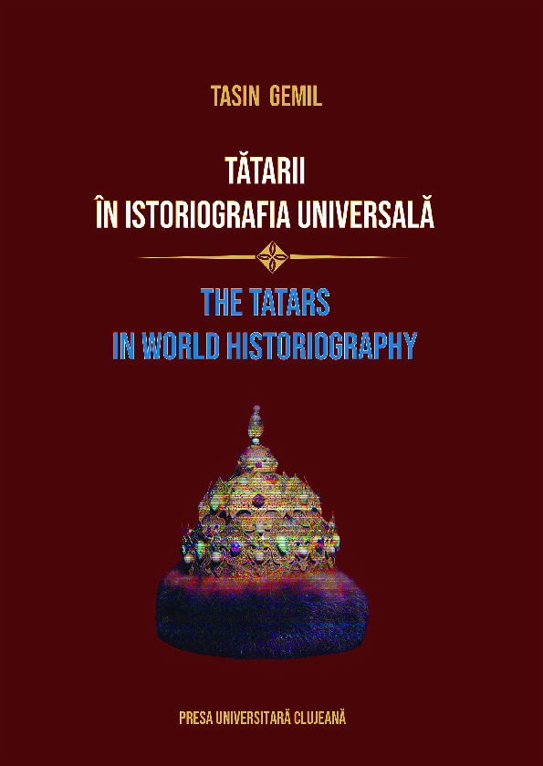 (PDF) TĂTARII ÎN ISTORIOGRAFIA UNIVERSALĂ/The Tatars in World ...