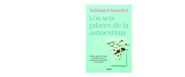 Los Seis Pilares Del Autoestima Nathaniel Branden Pdf