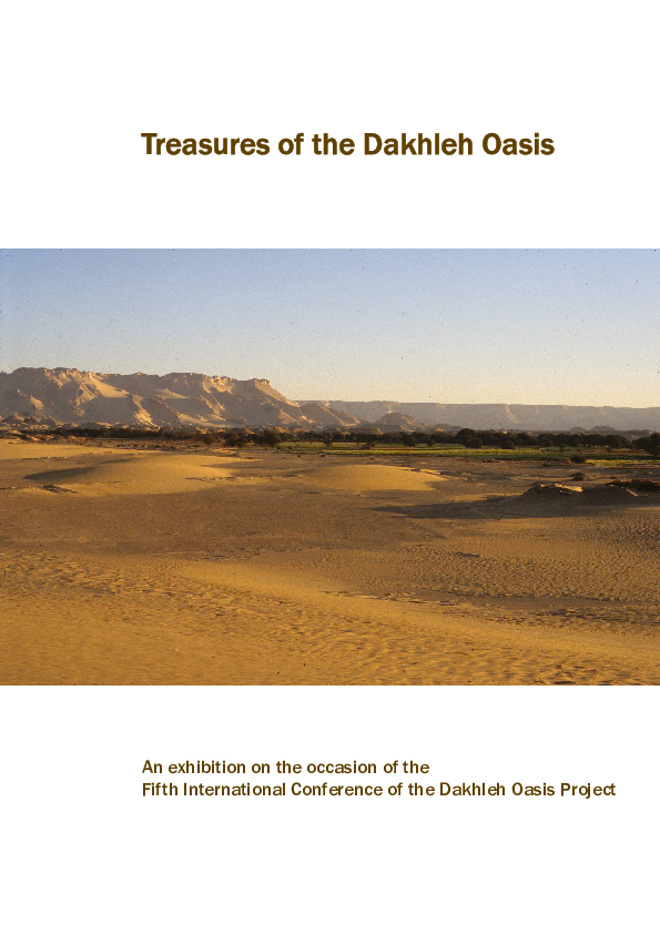 Treasures of the Dakhleh Oasis. An exhibition on the occasion of the Fifth International Conference of the Dakhleh Oasis Project