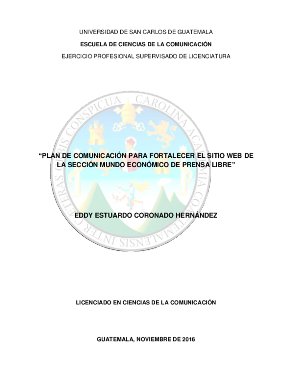 Cita en Coronado Hernández E. (2016). Plan de comunicación para fortalecer el sitio web de la sección Mundo Económico de Prensa LIbre.  Universidad de San Carlos de Guatemala (Tesis).
