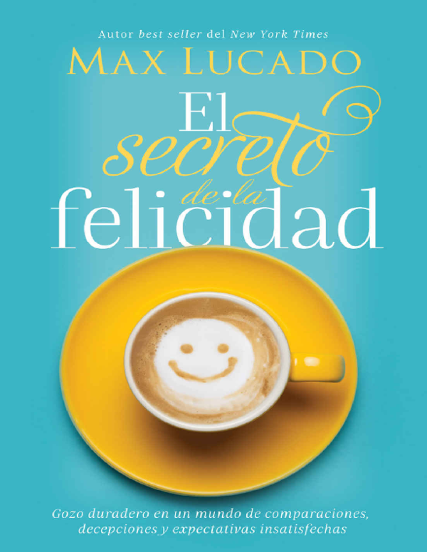 (PDF) El secreto de la felicidad Max Lucado