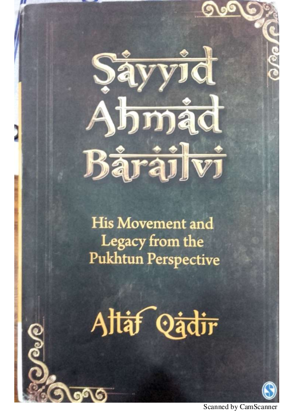 (PDF) Altaf Qadir, Sayyid Ahmad Barailvi His Movement and Lagacy from ...