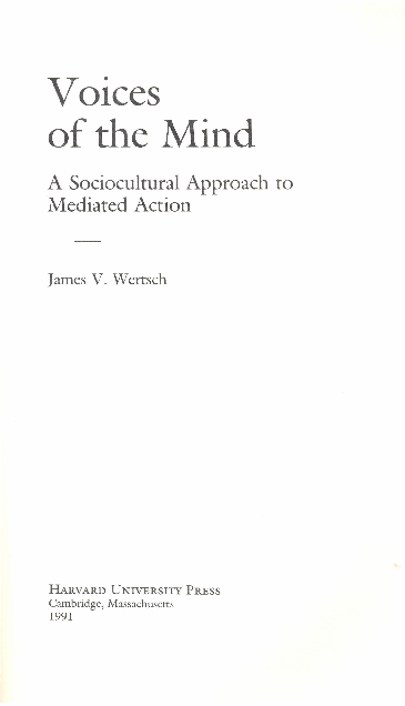 PDF) Voices of the Mind: A Sociocultural Approach to Mediated Action