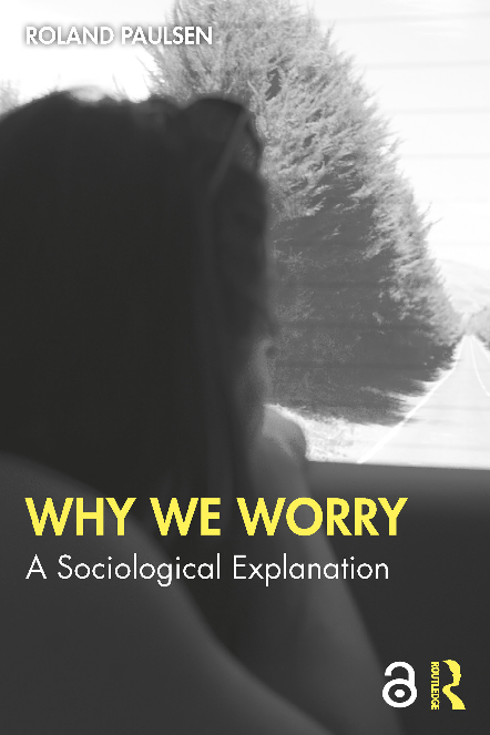 (PDF) Why We Worry: A Sociological Explanation