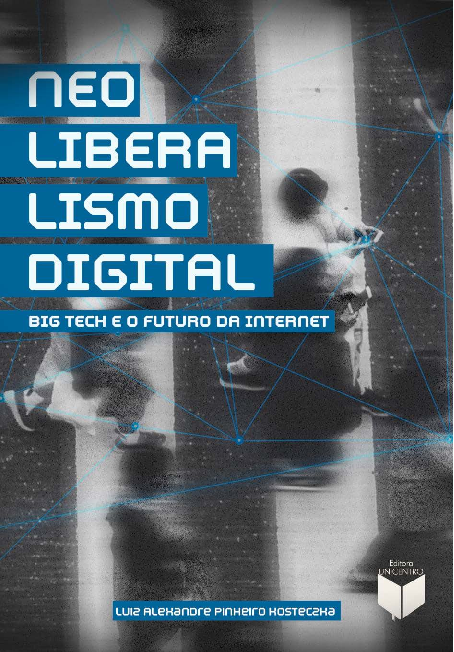 (PDF) Neoliberalismo Digital: Big Tech e o Futuro da Internet