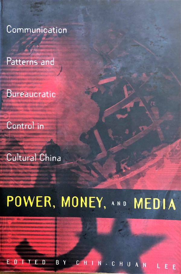PDF) Power, Money, and Media: Communication Patterns and Bureaucratic  Control in Cultural China