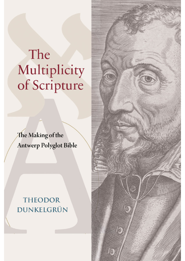 (PDF) The Multiplicity of Scripture: The Making of the Antwerp Polyglot ...