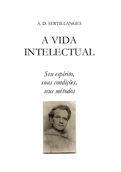 (PDF) A VIDA INTELECTUAL [por Antonin Dalmace Sertillanges]