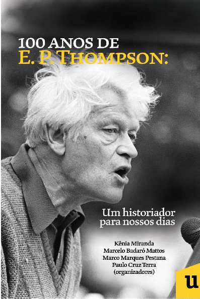 (PDF) 100 anos de E. P. Thompson : um historiador para os nossos dia