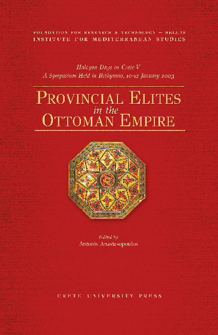 PDF) Ed., Provincial Elites in the Ottoman Empire. Halcyon Days in Crete V.  A Symposium Held in Rethymno, 10-12 January 2003