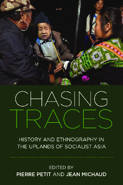 (PDF) Chasing Traces. History and Ethnography in the Uplands of ...