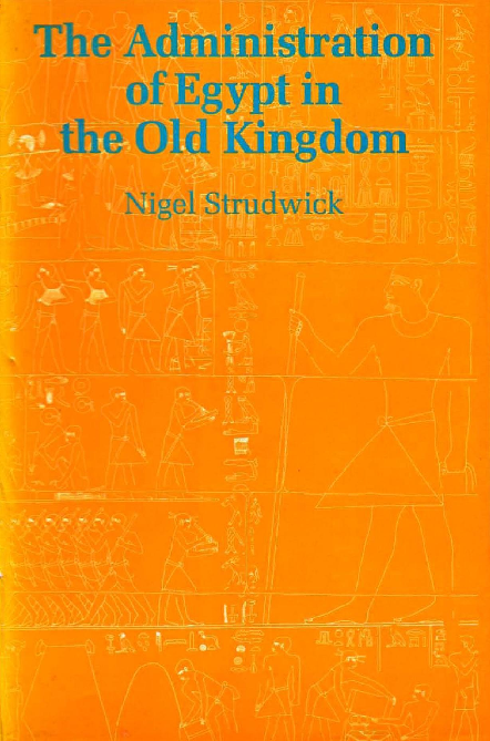 (PDF) The Administration of Egypt in the Old Kingdom: The Highest ...
