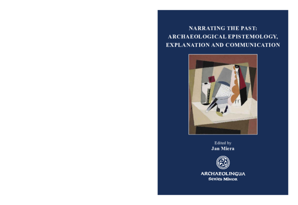 (PDF) Narrating the Past: Archaeological Epistemology, Explanation and ...