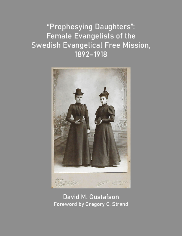 PDF) “Prophesying Daughters”: Female Evangelists of the Swedish Evangelical  Free Mission, 1892–1918