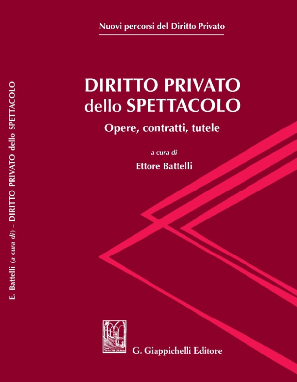 (PDF) Diritto privato dello spettacolo. Opere, contratti, tutele