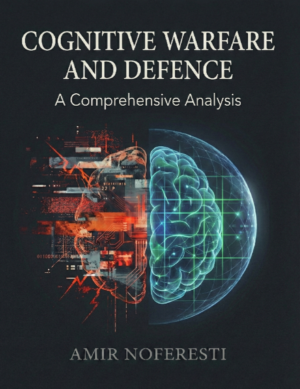(PDF) Cognitive Warfare and Defence: A Comprehensive Framework for ...