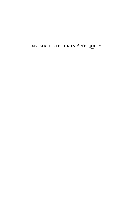 (PDF) Invisible Labour in Antiquity: Visualizing Obscure Work in the ...