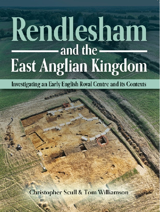 (PDF) Rendlesham and the East Anglian Kingdom. Investigating an Early ...