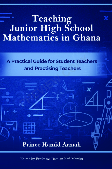 (PDF) Teaching Junior High School Mathematics in Ghana: A Practical ...