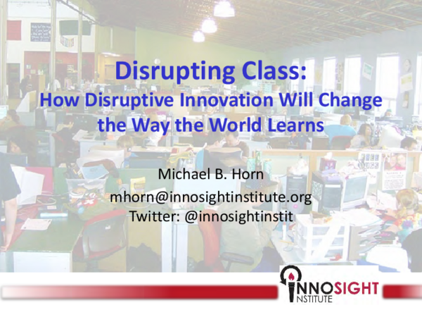 (PDF) Disrupting Class: Disruptive Innovation Will Change the Way the ...