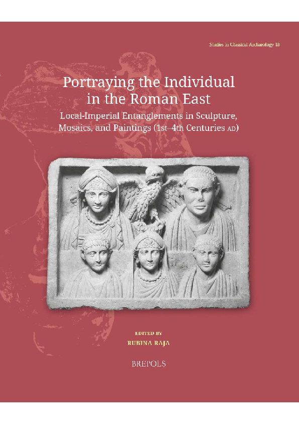 (PDF) Portraying the Individual in the Roman East: Local–Imperial ...