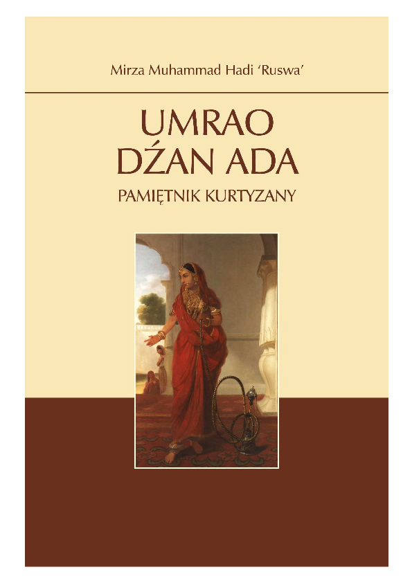 (PDF) Mirza Muhammad Hadi 'Ruswa', Umrao Dźan Ada: Pamiętnik kurtyzany.
