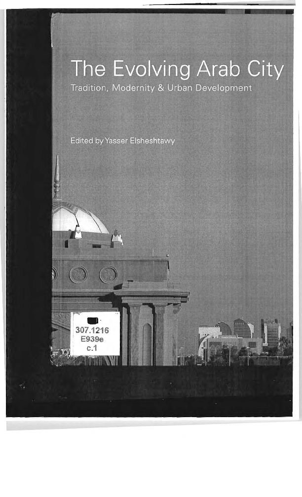 Pdf The Evolving Arab City Tradition Modernity Urban Development Yasser Elsheshtawy Academia Edu