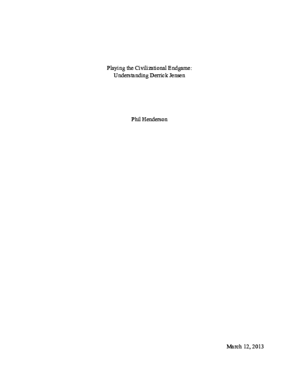 Pdf Playing The Civilizational Endgame Understanding Derrick Jensen Phil Henderson Academia Edu