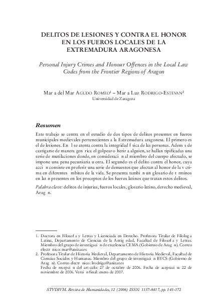 Delitos de lesiones y contra el honor en los Fueros locales de la Extremadura aragonesa/Personal Injury Crimes and Honour Offences in the Local Law Codes from the Frontier Regions of Aragon. En coautoría: María del Mar Agudo-Romeo y María Luz Rodrigo-Estevan [2006]