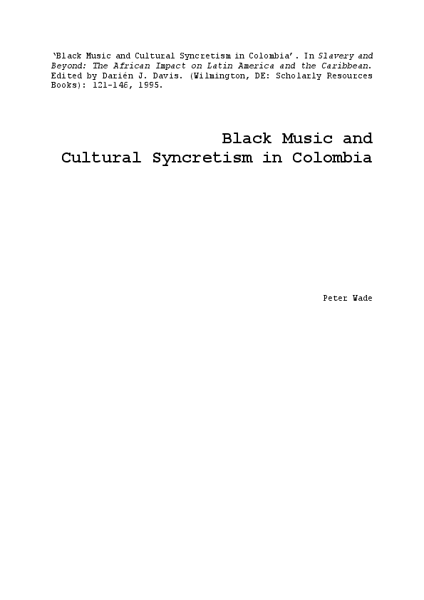 Doc Black Music And Cultural Syncretism In Colombia Peter Wade Academia Edu