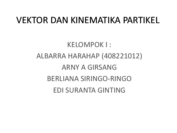 Vektor dan Kinematika Partikel  albarra barra - Academia.edu