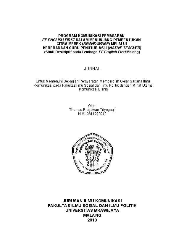 Doc Program Komunikasi Pemasaran Ef English First Dalam Menunjang Pembentukan Citra Merek Brand Image Melalui Keberadaan Guru Penutur Asli Native Teacher Studi Deskriptif Pada Lembaga Ef English First Malang Thomas Pragawan