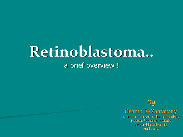 (PPT) Retinoblastoma (ppt) Osama Elzaafarany Academia.edu