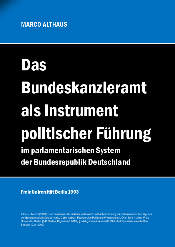 Pdf Das Bundeskanzleramt Als Instrument Politischer Fuhrung Im Parlamentarischen System Der Bundesrepublik Deutschland Marco Althaus Academia Edu