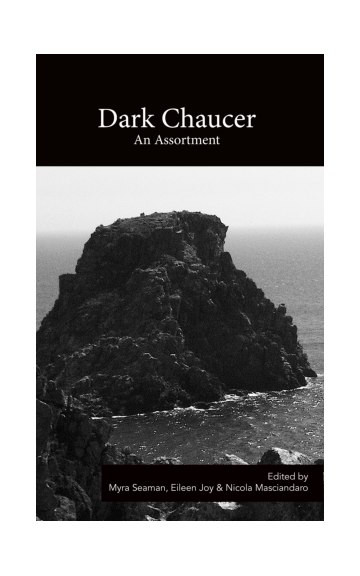 Dark Chaucer [co-editor/contributor]