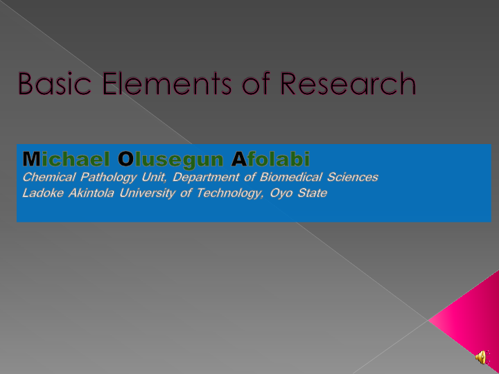 (PPT) Basic Elements of Research Michael O.S. Afolabi, PhD Academia.edu