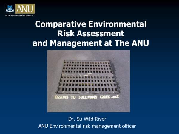 (PPT) Comparative environmental risk assessment and management at the ANU